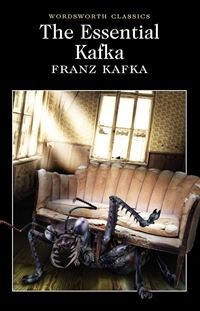 he Essential Kafka The Castle,The Trial, Metamorphosis & Other Stories